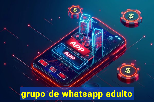 grupo de whatsapp adulto